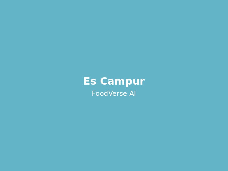 Es Campur - Indonesian Mixed Ice Dessert