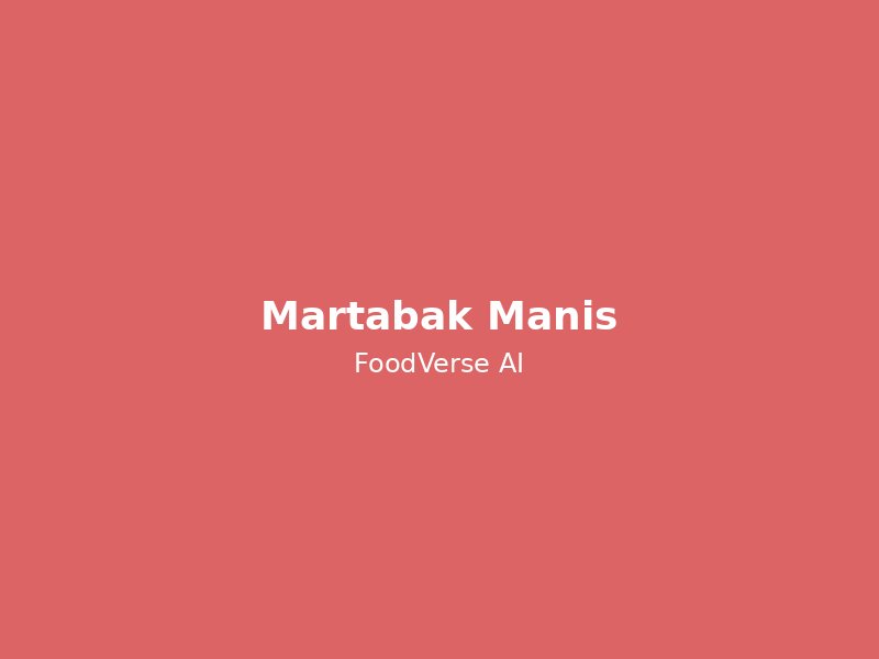 Martabak Manis - Indonesian Sweet Pancake